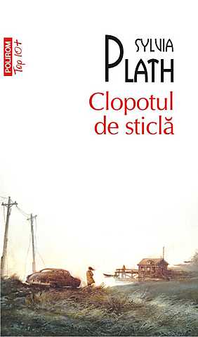 Clopotul de sticla - Sylvia Plath