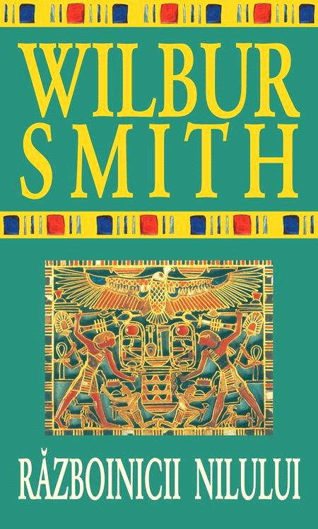 Razboinicii Nilului - Wilbur Smith, recenzie de carte