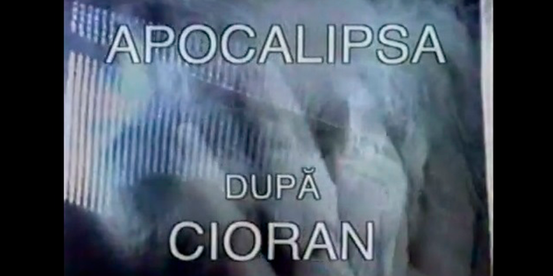 Apocalipsa dupa Cioran