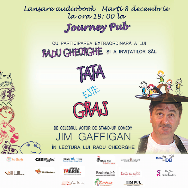 Actorul Radu Gheorghe si invitatii participa la lansarea cartii si audiobook-ului Tata este gras, de Jim Gaffigan